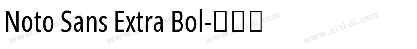 Noto Sans Extra Bol字体转换 Noto Sans Extra Bol字体转换